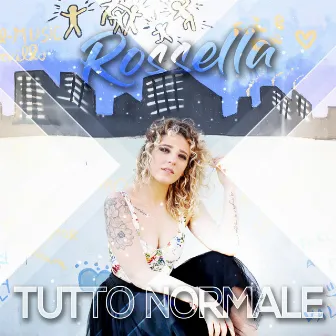 Tutto normale by Rossella