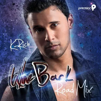 Wine Back (Road Mix) by K.Rich