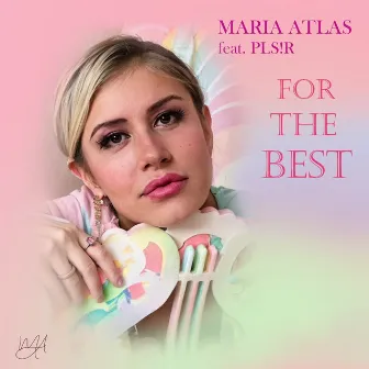 For The Best by Maria Atlas