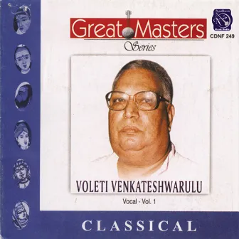 Great Masters Series - Voleti Venkateswaralu, Vol. 1 (Live) by Voleti Venkateswarulu