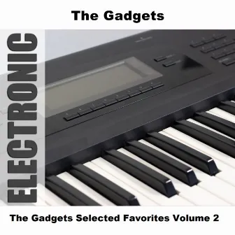 The Gadgets Selected Favorites, Vol. 2 by Unknown Artist