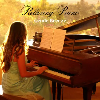 Relaxing Piano: Gentle Breeze by Relaxing Morning Music