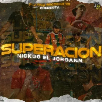 Superacion by Nickoo El Jordann