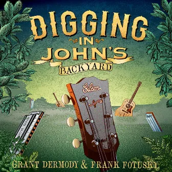 Digging In John's Backyard by Grant Dermody