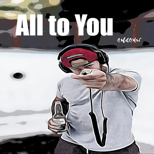 All to You