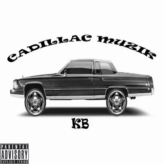 Cadillac Muzik by KB