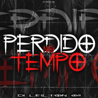 Perdido no Tempo by MC RBS ORIGINAL