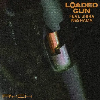 Loaded Gun by AYCH