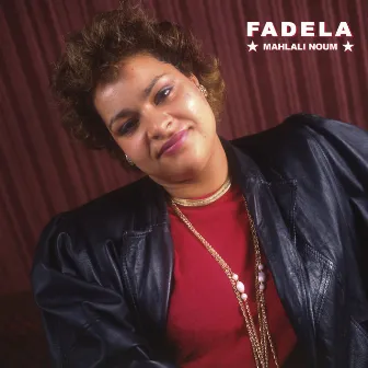 Mahlali noum (2023 Remastered Edition) by Fadela