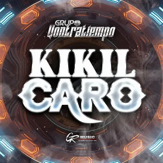 Kikil Caro by Grupo Qontratiempo