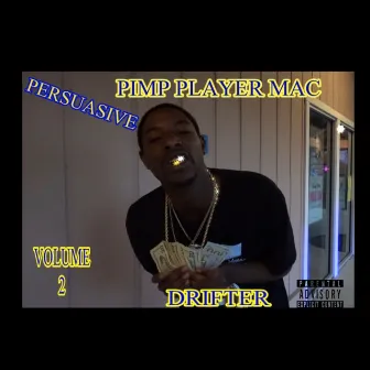 Pimp Player Mac Drifter Volume 2 by Persuasive