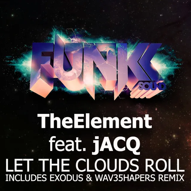 Let The Clouds Roll - Exodus & Wav35hapers remix