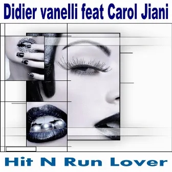 Hit N Run Lover by Didier Vanelli