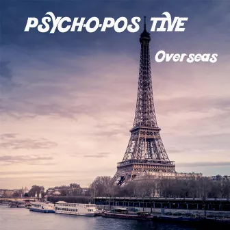 Overseas by Psych-O-Positive