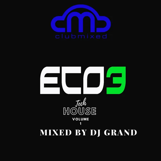 Eco3 DJ Grand Tech House, Vol. 1