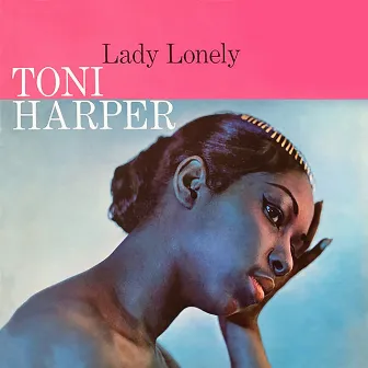 Lady Lonely by Toni Harper