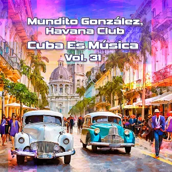 Cuba Es Música, Vol. 31 by Mundito González