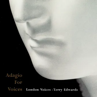 Adagio for Voices by London Voices