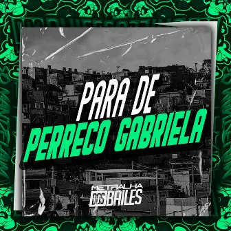 Para de Perreco Gabriela by DJ AMANDA ZO