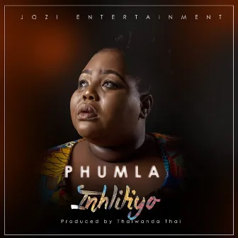 Inhlitiyo by Phumla