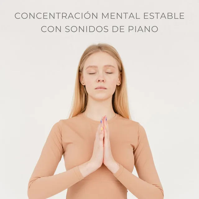 Concentración Mental Estable Con Sonidos De Piano