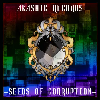 Akashic Records -Seeds Of Corruption- by Belzer-P