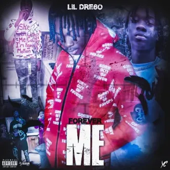 Forever Me by Lil Dre6o