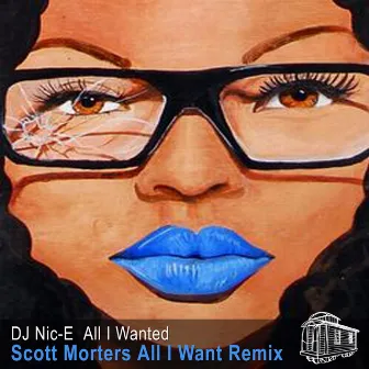 All I Wanted (Scott Morters All I Want Remix) by DJ Nic-E