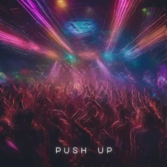 PUSH UP by JHANÈ