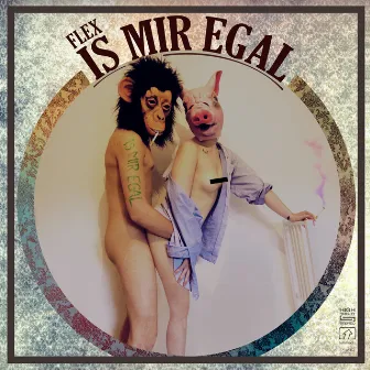 Is mir egal by FLEX