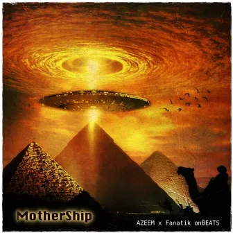 MotherShip by Azeem