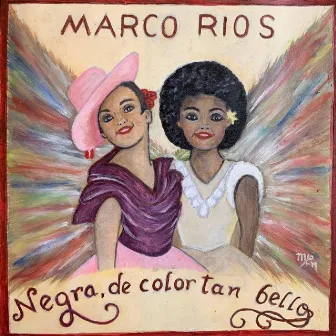 Negra, De Color Tan Bello by Marco Rios