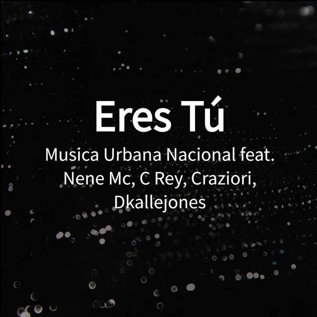 Eres Tú