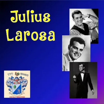 Julius La Rosa by Julius La Rosa