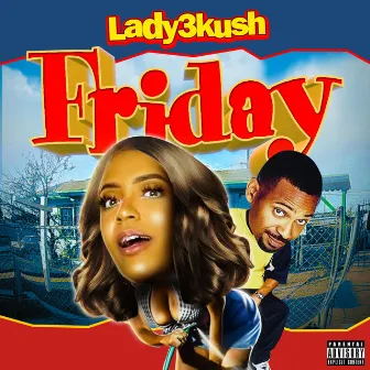 Friday by Lady3 Kush