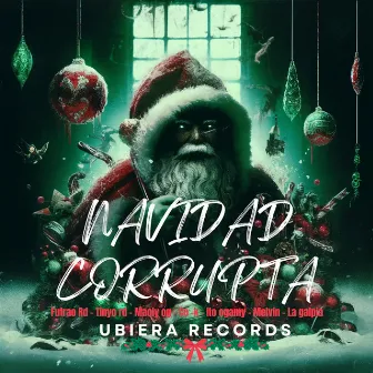 Navidad Corrupta by El Futrao Rd