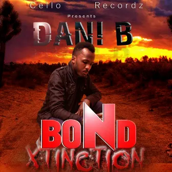 Bond Xtinction by Dani B