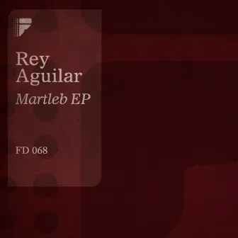 Martleb EP by Rey Aguilar