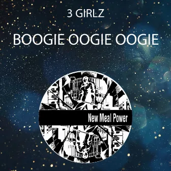 Boogie Oogie Oogie by 3 Girlz