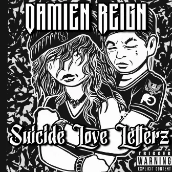 Suicide Love Letterz by Damien Reign