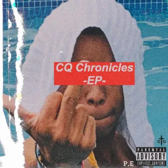 CQ Chronicles (Ep) by Striizy Bonkerz