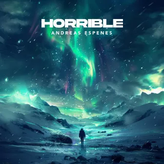 Horrible by Andreas Espenes