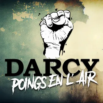 Poings en l'air by Darcy