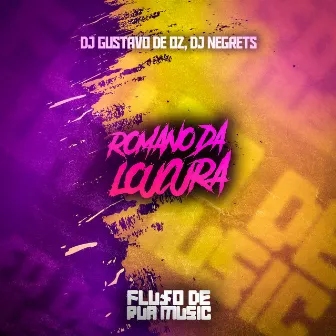 Romano da Loucura by DJ NEGRETS