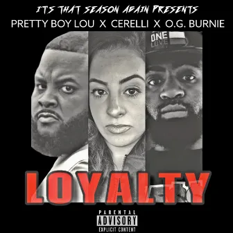 LOYALTY by Pretty Boy Lou