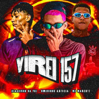 Virei 157 by Mc Mascote