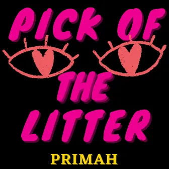 Pick of the Litter by Primah