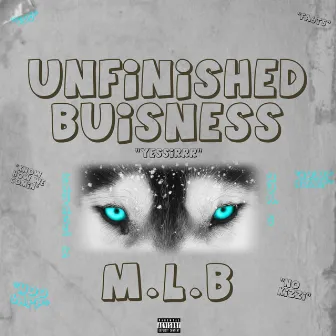 Unfinished Buisness, Vol. 1 by Major League Bosses