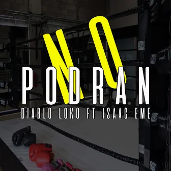 NO PODRAN by Diablo Loko