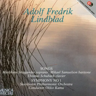 Lindblad: Songs - Symphony No. 1 by Adolf Fredrik Lindblad